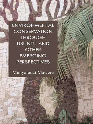 cover image of Environmental Conservation through Ubuntu and Other Emerging Perspectives